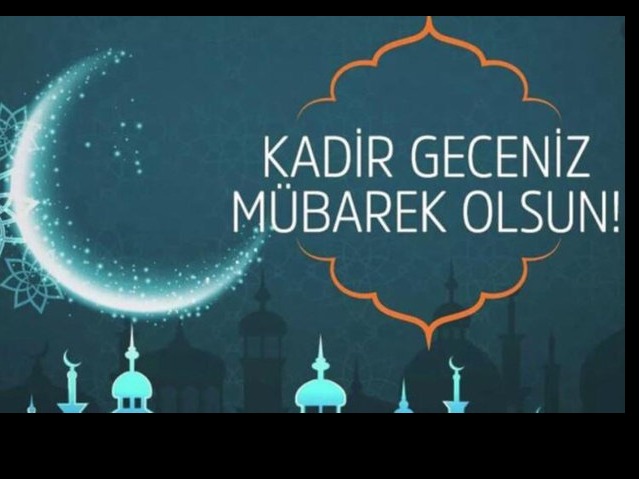 KADİR GECEMİZ MÜBAREK OLSUN