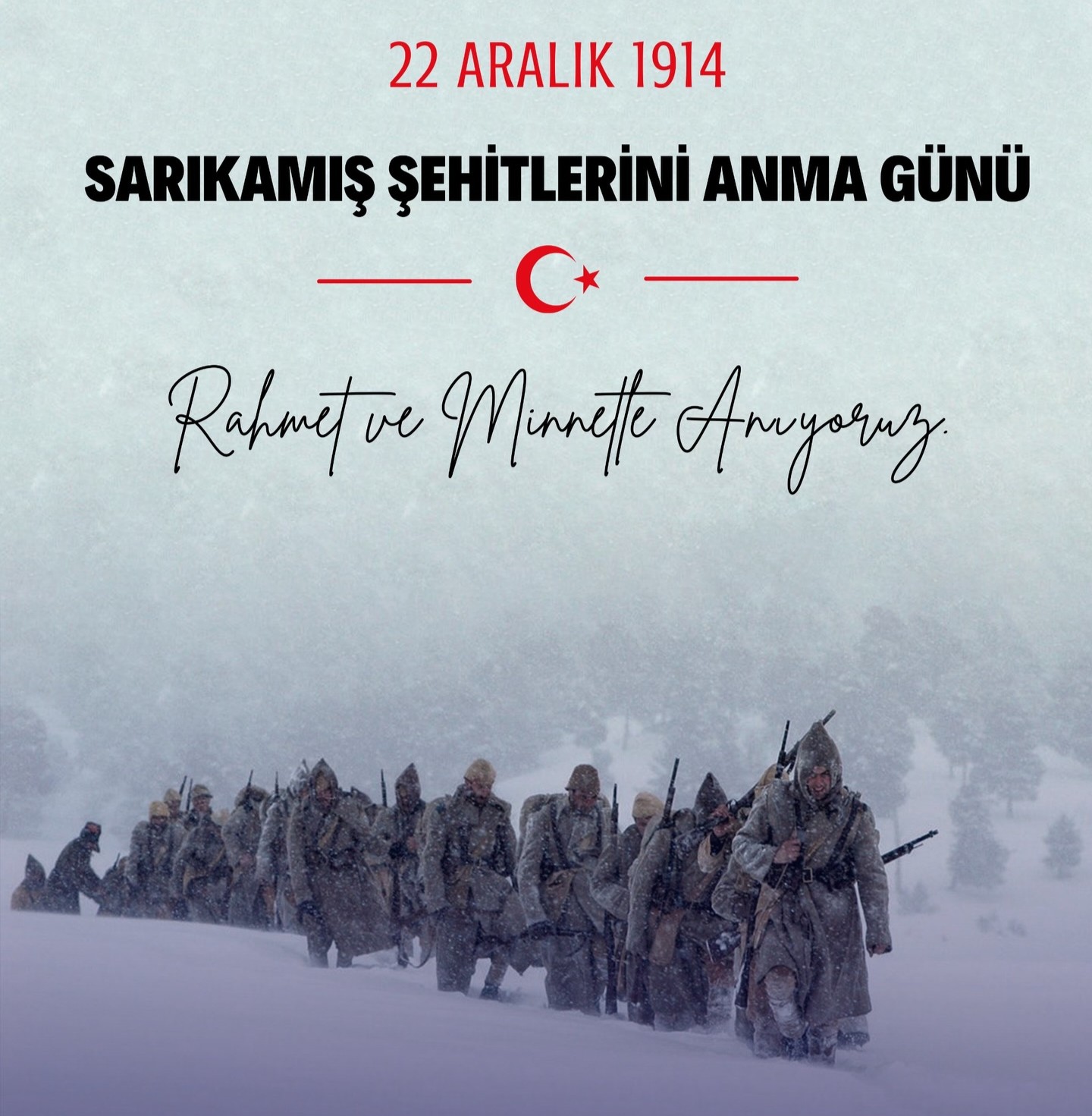 SARIKAMIŞ ŞEHİTLERİNİ  RAHMET ve MİNNETLE ANIYORUZ