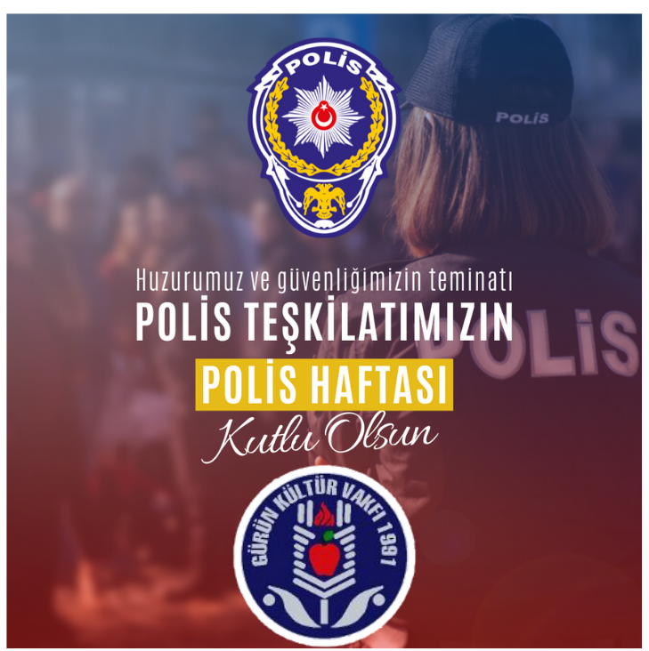 POLİS TEŞKİLATIMIZIN 181. YILINI KUTLARIZ