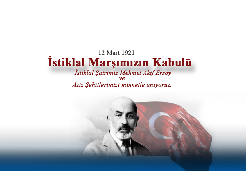 İSTİKLAL MARŞIMIZIN KABULÜNÜN 101.YILI KUTLU OLSUN