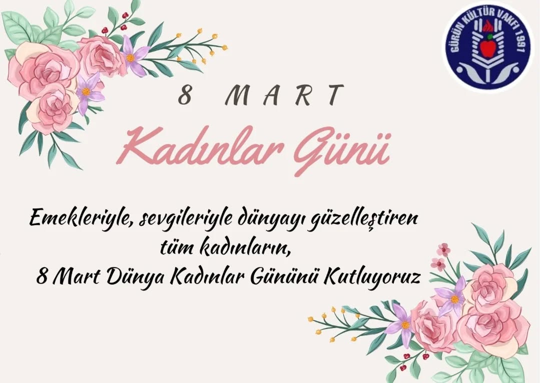 8 MART KADINLAR GÜNÜNÜ KUTLARIZ