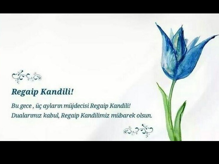 REGAİP KANDİLİNİZ MÜBAREK OLSUN