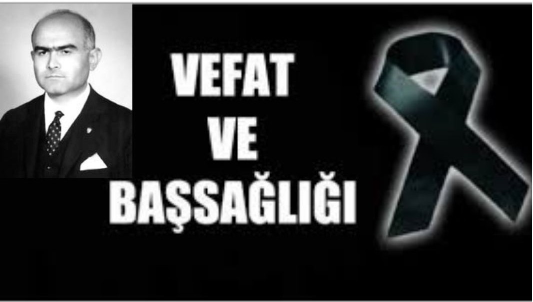 HEMŞEHRİMİZ 13.14. VE 17 DÖNEM MİLLETVEKİLLİ MUSTAFA KEMAL PALAOĞLU VEFAT ETMİŞTİR.