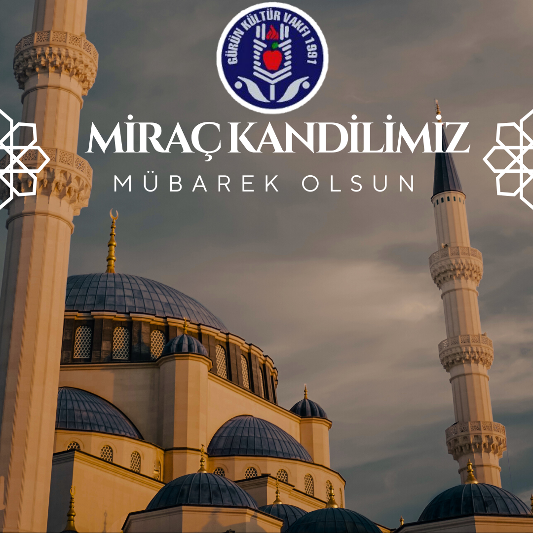 MİRAÇ KANDİLİNİZİ KUTLARIZ