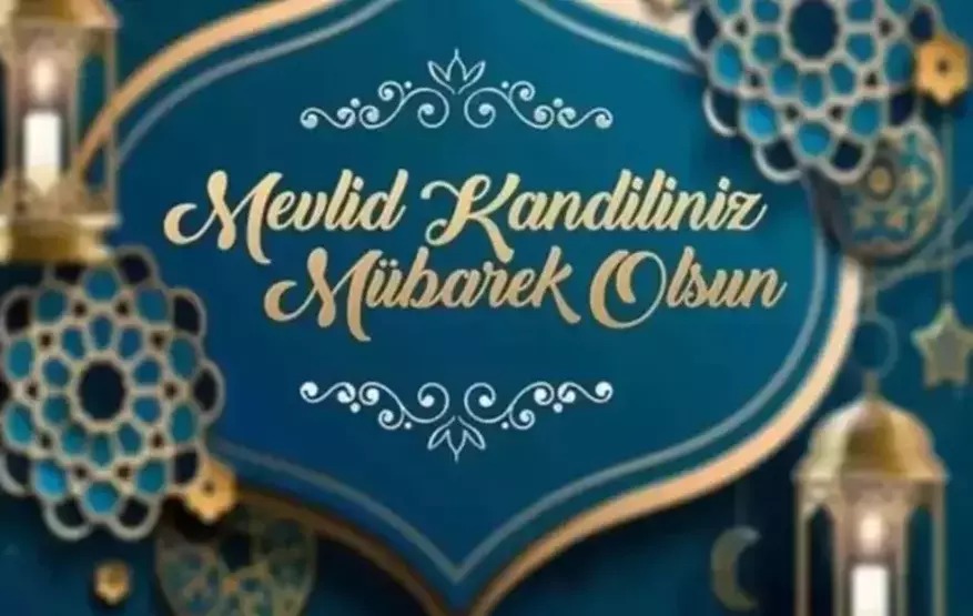 MEVLİT KANDİLİNİZ MÜBAREK OLSUN