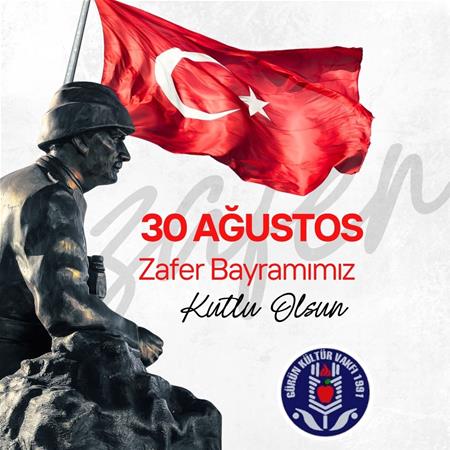 30 AĞUSTOS ZAFER BAYRAMINI KUTLARIZ