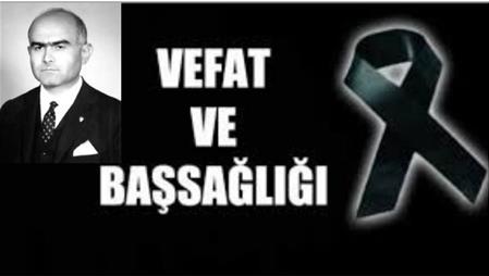 HEMŞEHRİMİZ 13.14. VE 17 DÖNEM MİLLETVEKİLLİ MUSTAFA KEMAL PALAOĞLU VEFAT ETMİŞTİR.