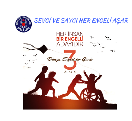 3 ARALIK DÜNYA ENGELLİLER GÜNÜ