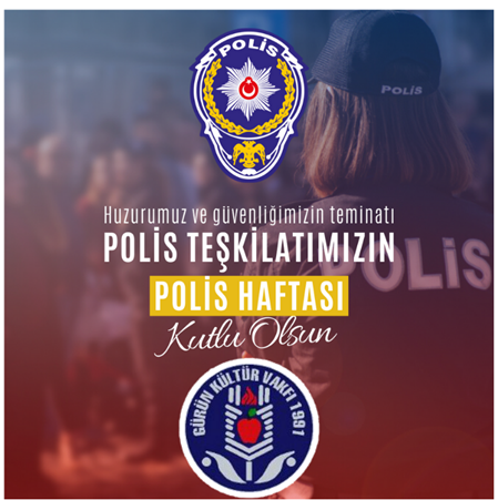 POLİS TEŞKİLATIMIZIN 181. YILINI KUTLARIZ